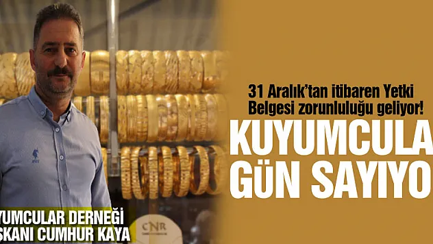 Kuyumcular gün sayıyor