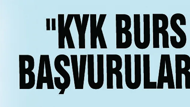 Bakan Kasapoğlu duyurdu: 'KYK Burs ve Kredi başvuruları başladı.'