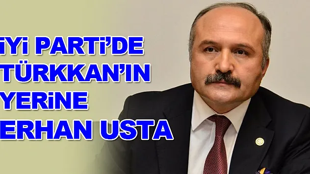 İYİ Parti'de Grup Başkanvekili Erhan Usta