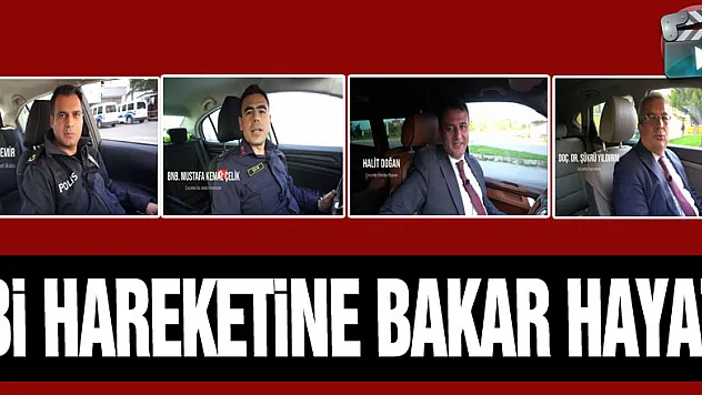 'Bİ HAREKETİNE BAKAR HAYAT'