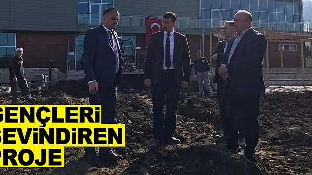GENÇLERİ SEVİNDİREN PROJE