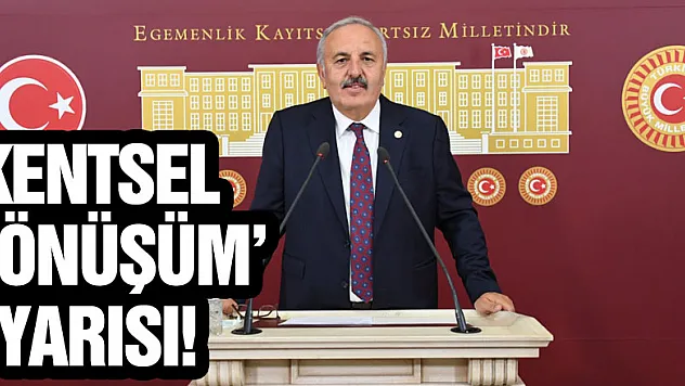 'Kentsel Dönüşüm' Uyarısı!