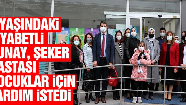 9 yaşındaki diyabetli Sunay, şeker hastası çocuklar için yardım istedi
