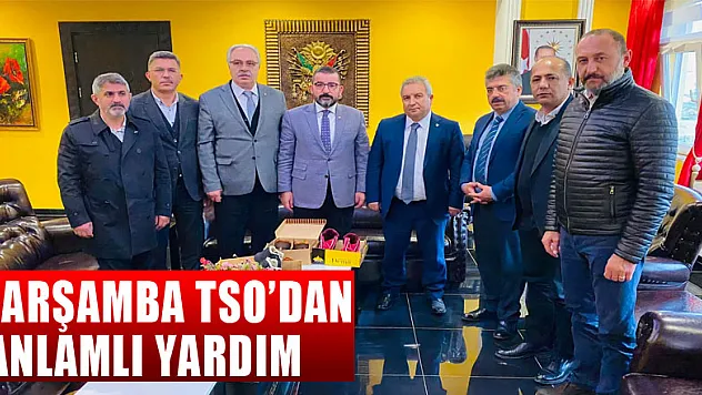 Çarşamba TSO'dan anlamlı yardım