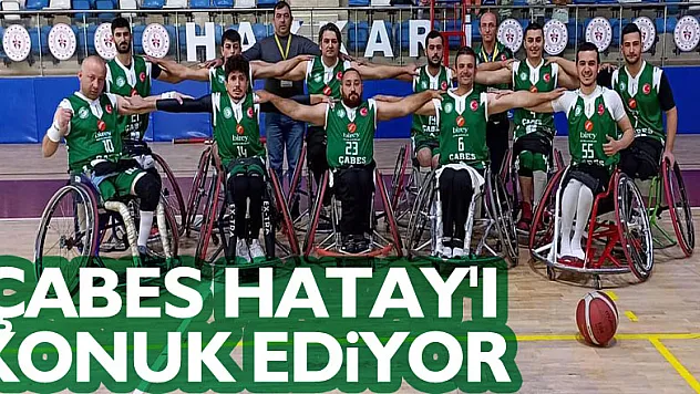 ÇABES HATAY'I KONUK EDİYOR