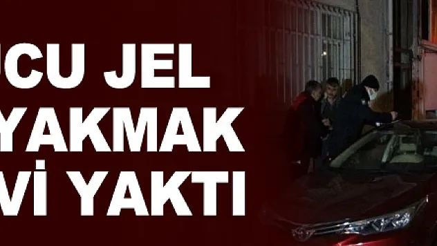 Tutuşturucu jel ile sobayı yakmak isterken evi yaktı