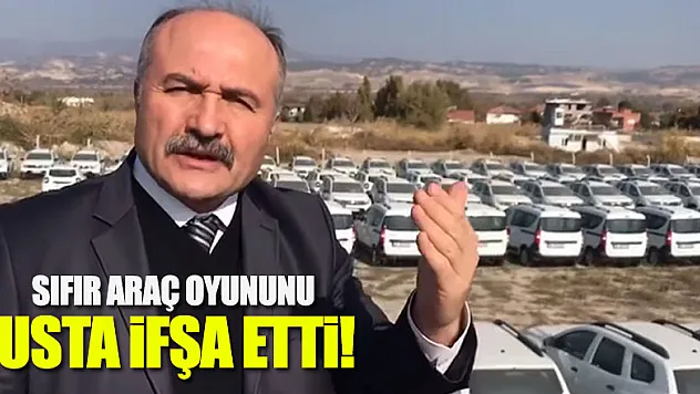 Sıfır araç oyununu Usta ifşa etti!