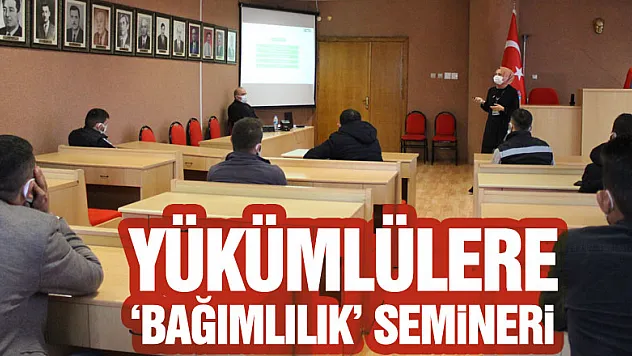 Yükümlülere 'Bağımlılık' Semineri