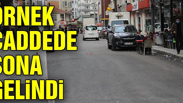 ÖRNEK CADDE SONA GELİNDİ