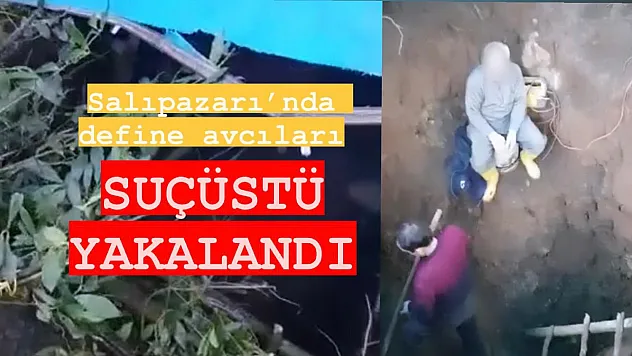 SALIPAZARI'NDA DEFİNECİLERE OPERASYON