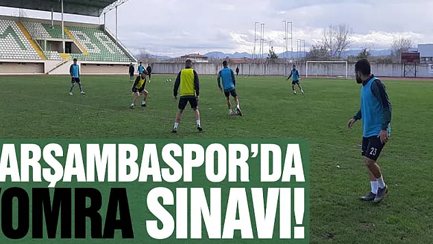 ÇARŞAMBASPOR'DA YOMRA SINAVI!