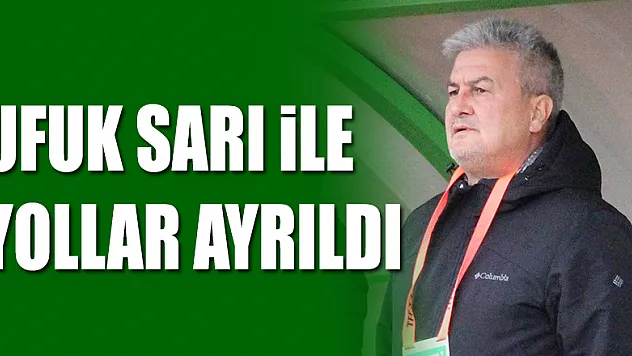 Ufuk Sarı ile yollar ayrıldı 
