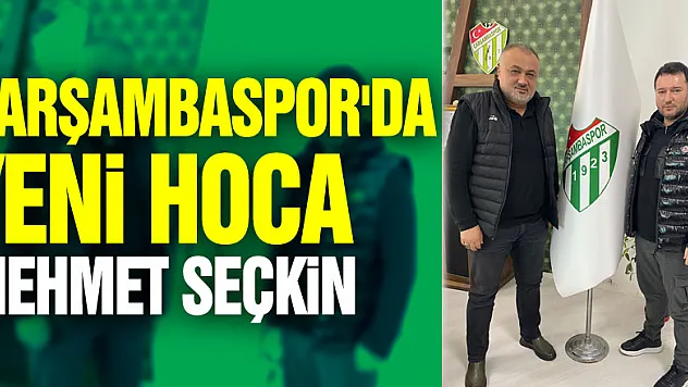ÇARŞAMBASPOR'DA YENİ HOCA MEHMET SEÇKİN
