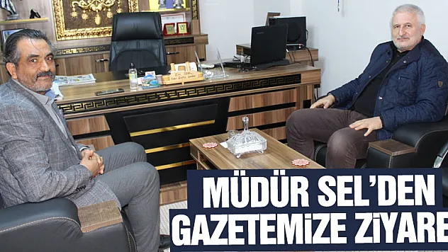 Müdür Fethi Sel'den gazetemize ziyaret