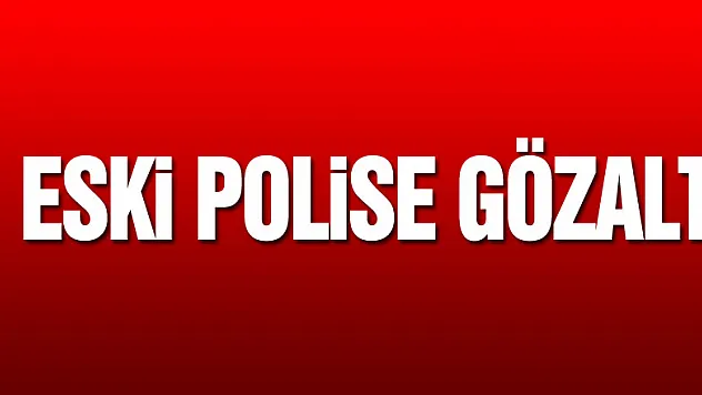 FETÖ'nün mahrem yapılanmasına operasyon: 1 eski polise gözaltı