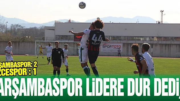 Çarşambaspor lidere dur dedi! Çarşambaspor: 2 – Düzcespor : 1
