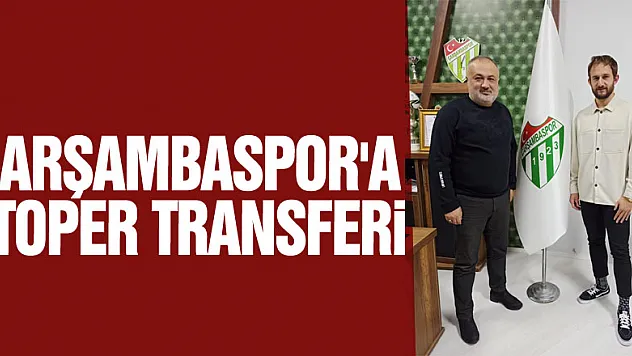 ÇARŞAMBASPOR'A STOPER TRANSFERİ