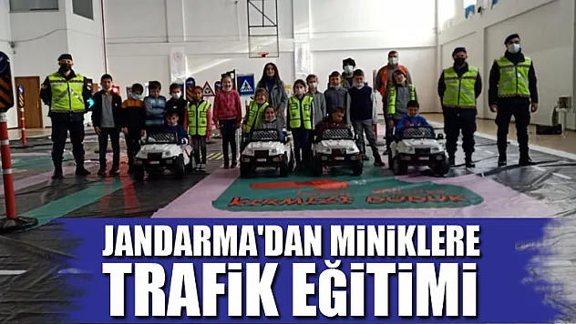 JANDARMA'DAN MİNİKLERE TRAFİK EĞİTİMİ