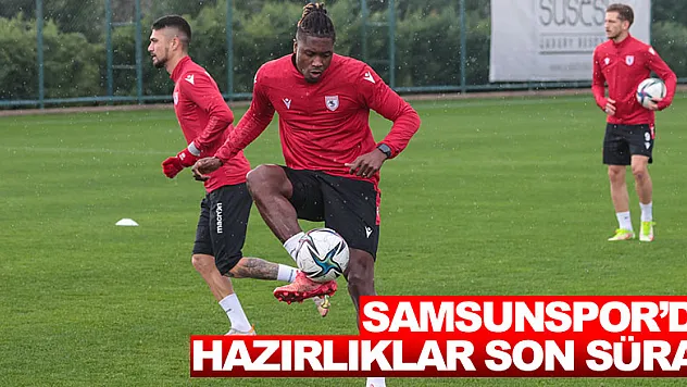 Samsunspor'da hazırlıklar son sürat 