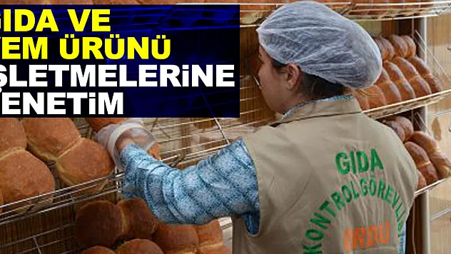 Samsun'da gıda ve yem ürünü işletmelerine 2021'de 22 bin 473 denetim yapıldı