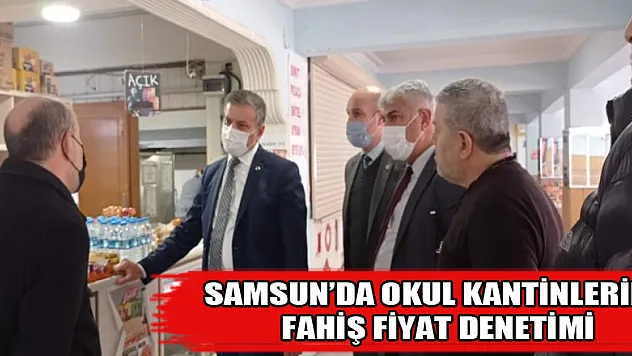 Samsun'da okul kantinlerine fahiş fiyat denetimi
