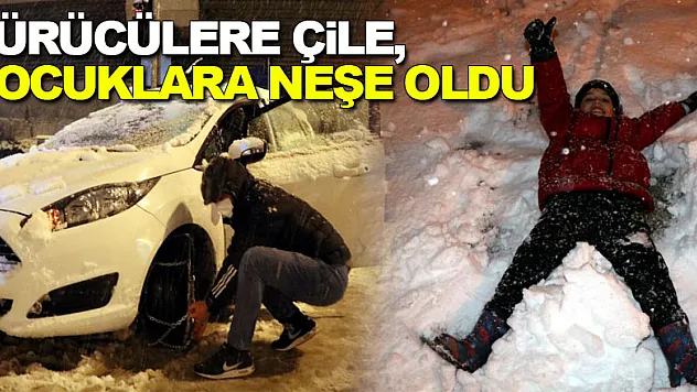 Şehri etkisi altına alan kar sürücülere çile, çocuklara neşe oldu