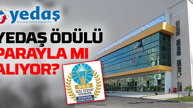 YEDAŞ ödülü parayla mı alıyor?
