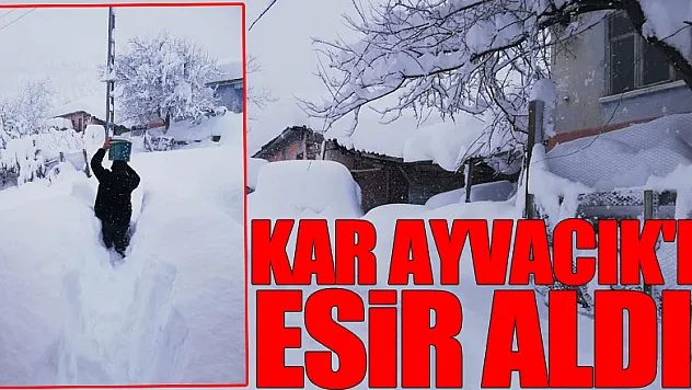 KAR AYVACIK'I ESİR ALDI