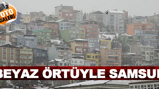 BEYAZ ÖRTÜYLE SAMSUN
