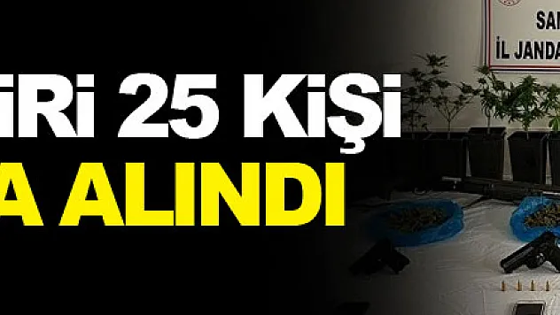 Zehir taciri 25 kişi gözaltına alındı