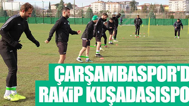 ÇARŞAMBASPOR'DA RAKİP KUŞADASISPOR