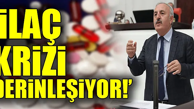 'İlaç krizi derinleşiyor!'