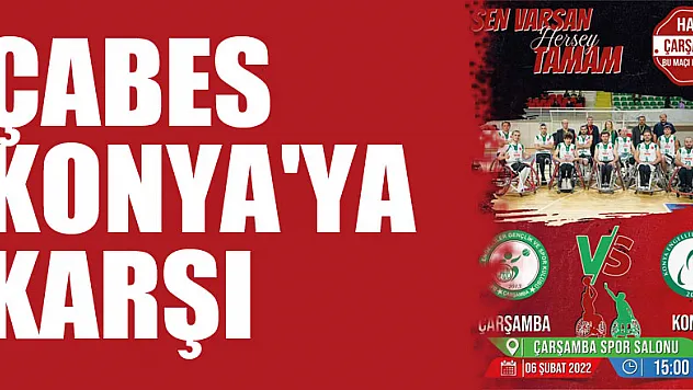 ÇABES KONYA'YA KARŞI