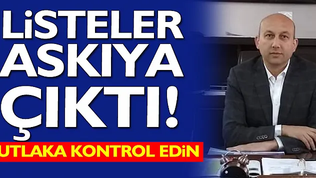Listeler Askıya Çıktı! Mutlaka Kontrol Edin