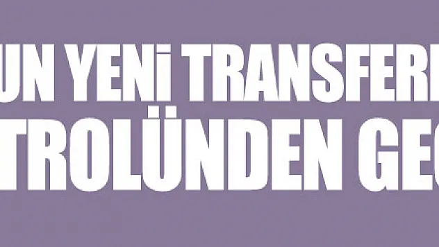 Samsunspor'un yeni transferleri sağlık kontrolünden geçti