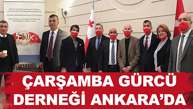 GÜRCÜ KÜLTÜR DERNEĞİ ANKARA'DA