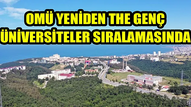 OMÜ yeniden THE Genç Üniversiteler Sıralamasında