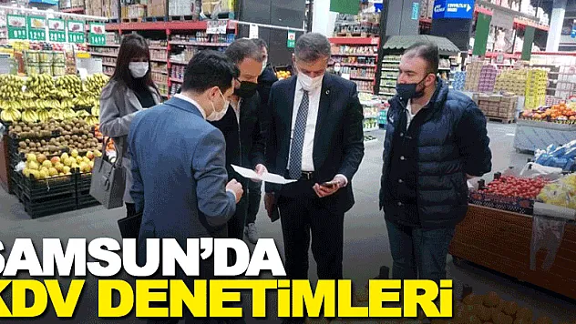 Samsun'da KDV denetimleri