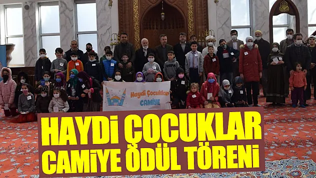 HAYDİ ÇOCUKLAR CAMİYE ÖDÜL TÖRENİ