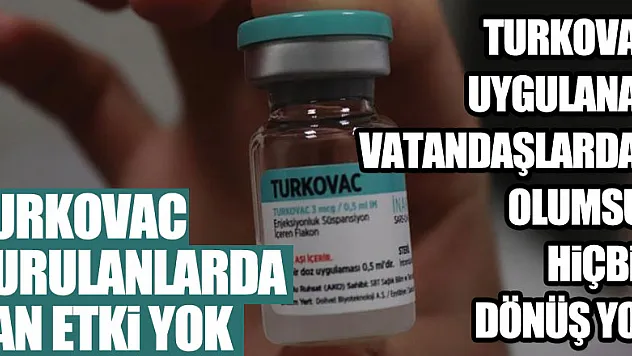 Turkovac vurulanlarda yan etki yok