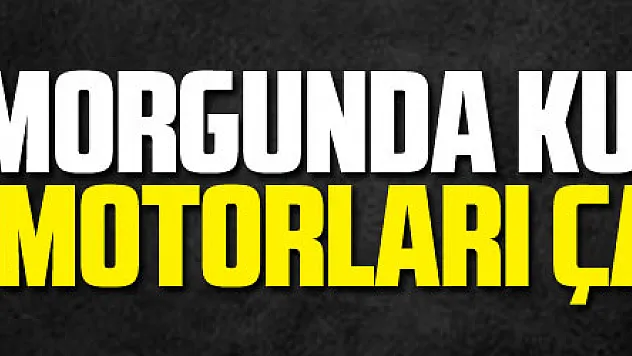 Hastane morgunda kullanılan seyyar motorları çaldılar