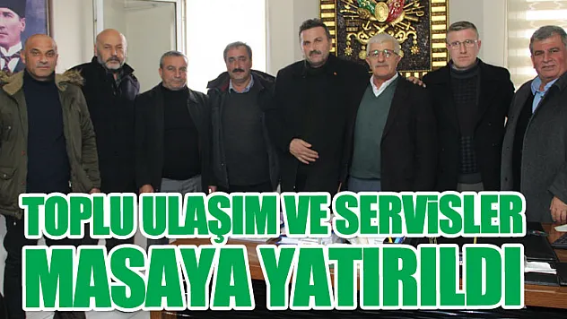 Toplu Ulaşım ve Servisler Masaya Yatırıldı