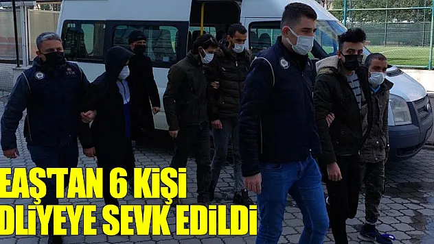 DEAŞ'tan 6 kişi adliyeye sevk edildi