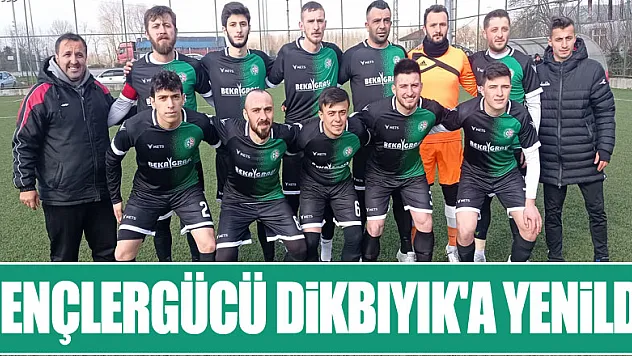 GENÇLERGÜCÜ DİKBIYIK'A YENİLDİ Dikbıyık:2 -Gençlergücü:1