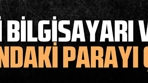 Camideki bilgisayarı ve yardım kutusundaki parayı çaldılar