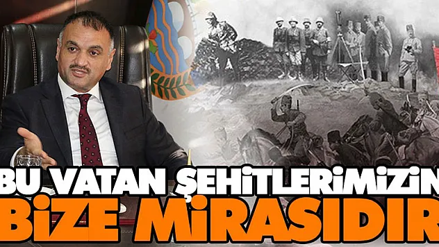 Bu Vatan Şehitlerimizin Bize Mirasıdır