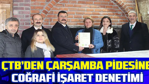 ÇTB'den Çarşamba pidesine coğrafi işaret denetimi