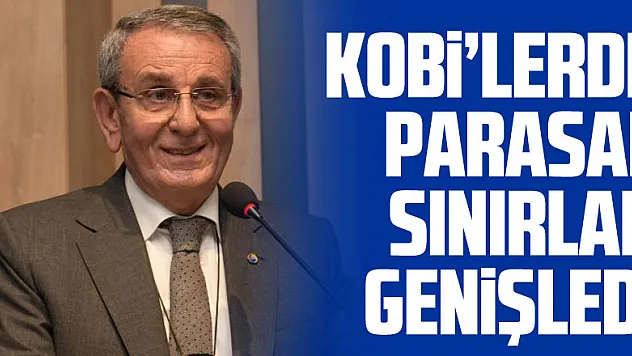 KOBİ'lerde parasal sınırlar genişledi