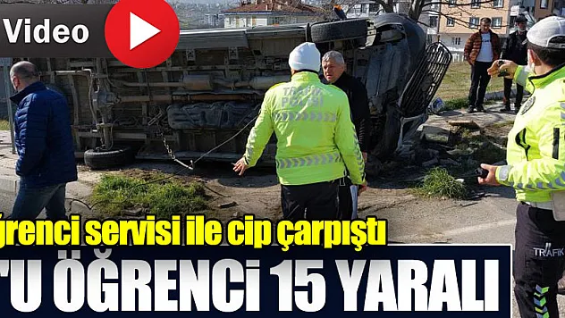 Öğrenci servisi ile cip çarpıştı: 9'u öğrenci 15 yaralı