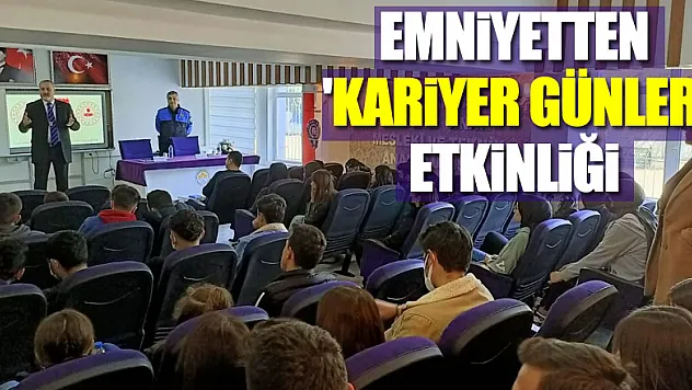 Emniyetten  'Kariyer Günleri' Etkinliği